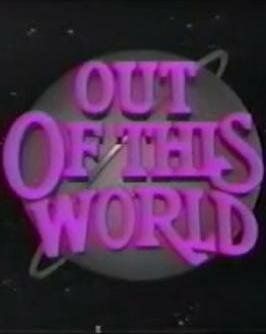 Фантастическая девушка / Out of this world 1987