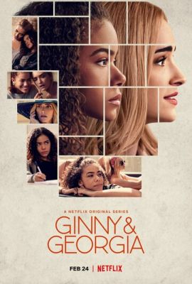 Джинни и Джорджия / Ginny &amp; Georgia