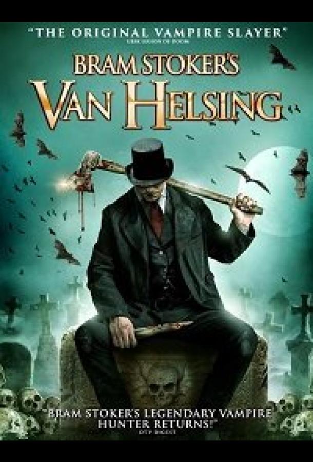 Van Helsing Brema Stokera Bram Stoker S Van Helsing 2021 Film Smotret Onlajn Besplatno V Horoshem Kachestve Hd 720 1080